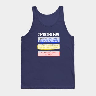 The Problem Tank Top